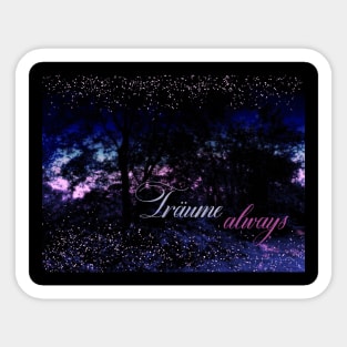 Traueme always - Dream always Sticker